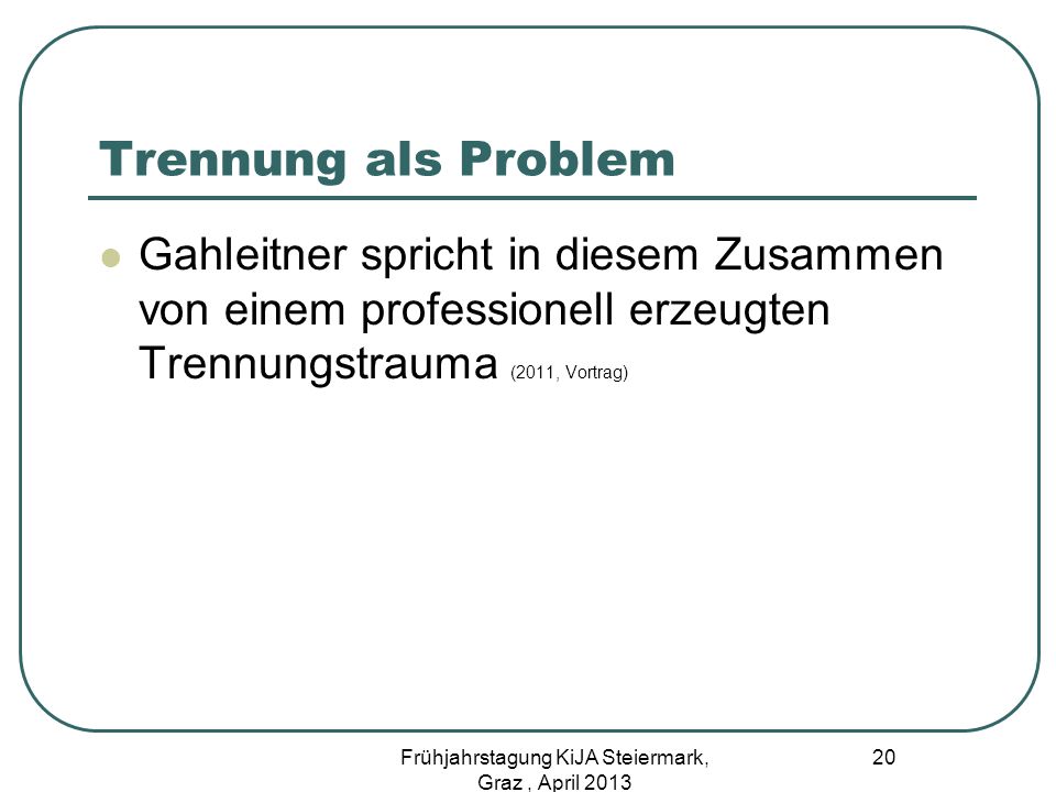 Frühjahrstagung KiJA Steiermark, Graz , April 2013