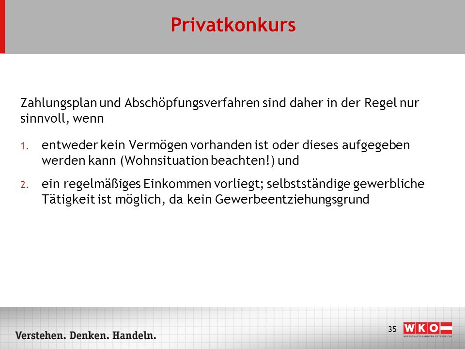 Privatkonkurs Zahlungsplan und Abschöpfungsverfahren sind daher in der Regel nur. sinnvoll, wenn.