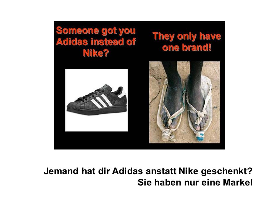 Jemand hat dir Adidas anstatt Nike geschenkt