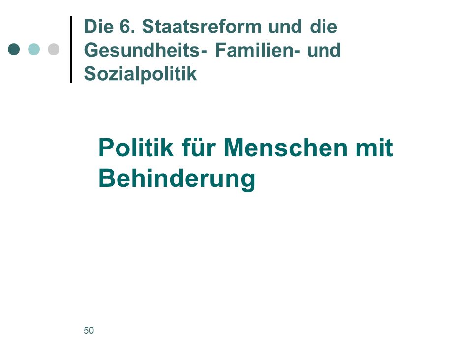 Die 6. Staatsreform und die Gesundheits- Familien- und Sozialpolitik