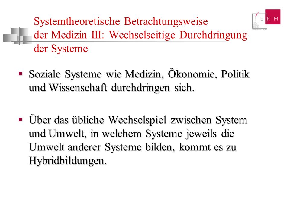 Systemtheoretische Betrachtungsweise der Medizin III: Wechselseitige Durchdringung der Systeme