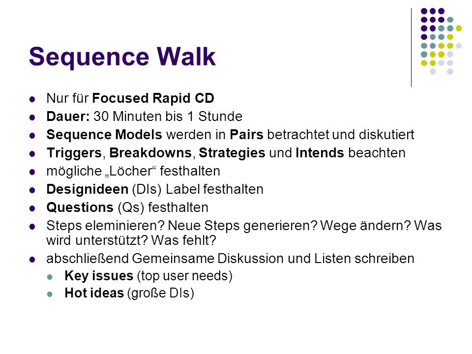 Sequence Walk Nur für Focused Rapid CD Dauer: 30 Minuten bis 1 Stunde