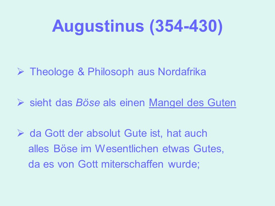 Augustinus ( ) Theologe & Philosoph aus Nordafrika
