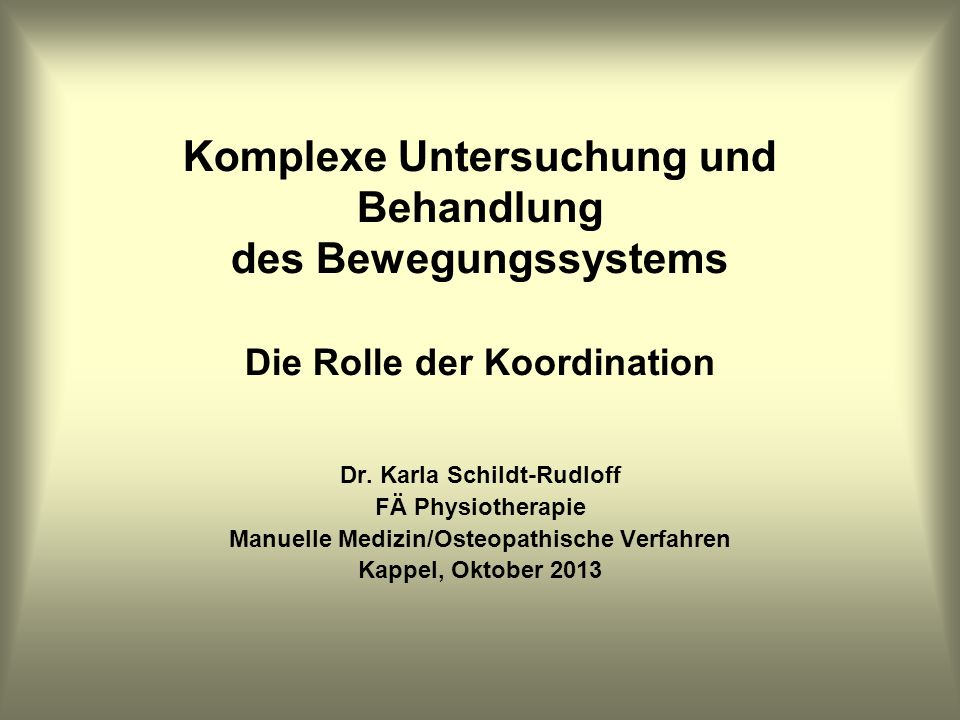 Dr. Karla Schildt-Rudloff Manuelle Medizin/Osteopathische Verfahren