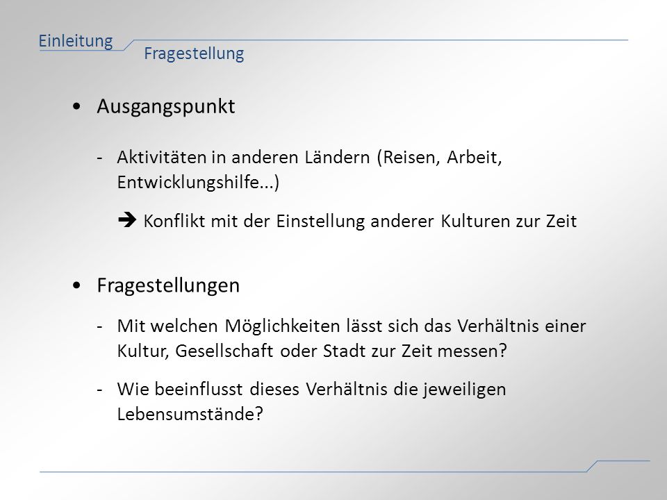 • Ausgangspunkt • Fragestellungen