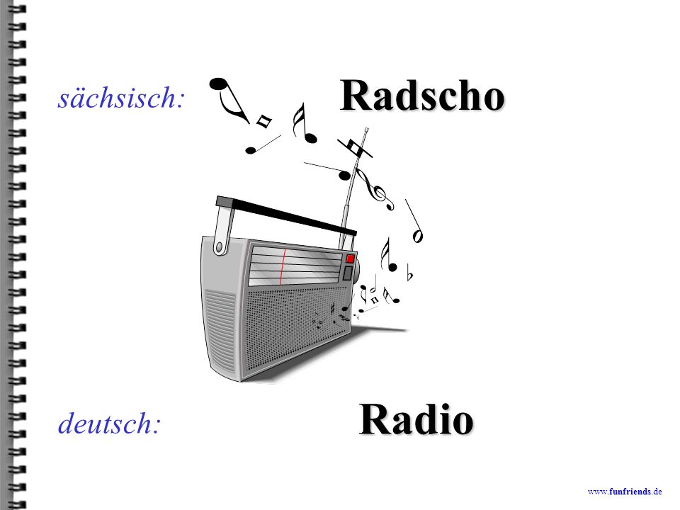 sächsisch: Radscho Radio deutsch: