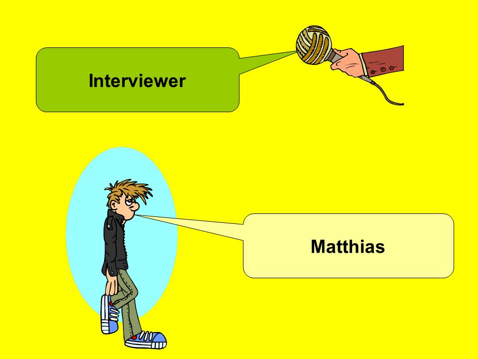 Interviewer Matthias