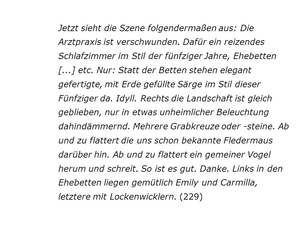 Jetzt sieht die Szene folgendermaßen aus: Die Arztpraxis ist verschwunden.