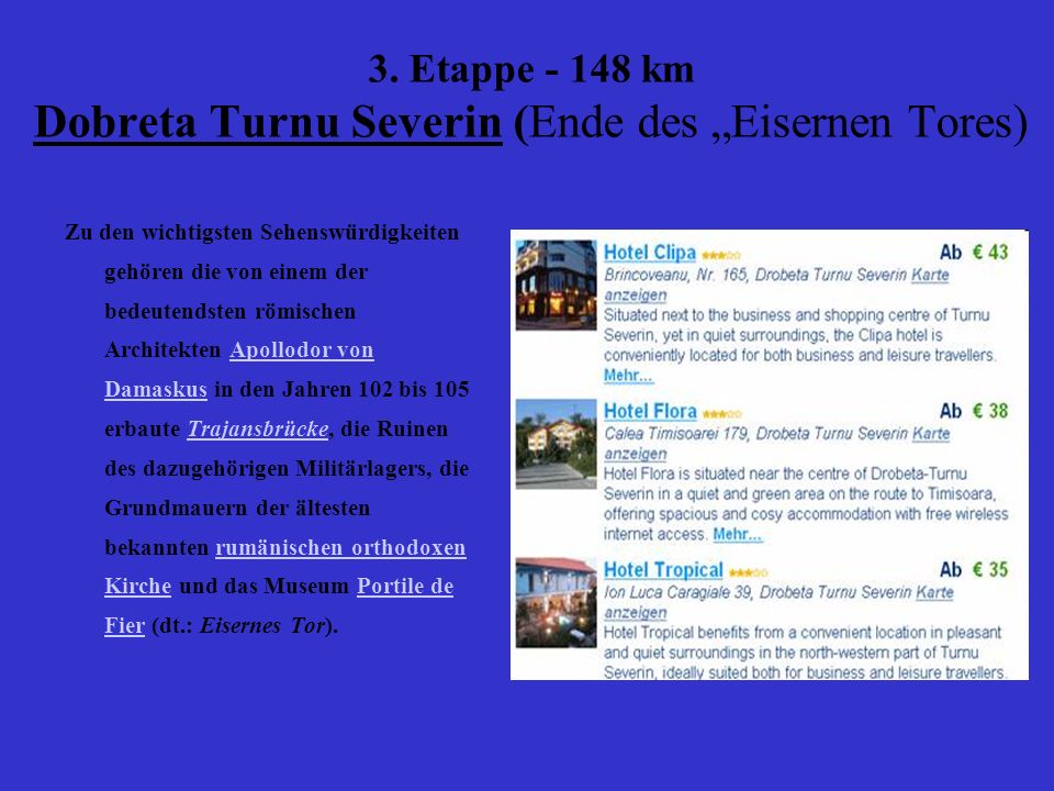 3. Etappe km Dobreta Turnu Severin (Ende des „Eisernen Tores)