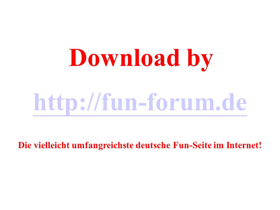 Die vielleicht umfangreichste deutsche Fun-Seite im Internet!