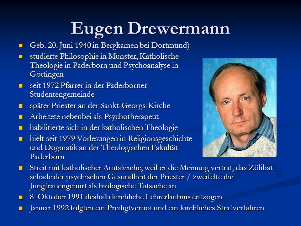 Eugen Drewermann Geb. 20. Juni 1940 in Bergkamen bei Dortmund)