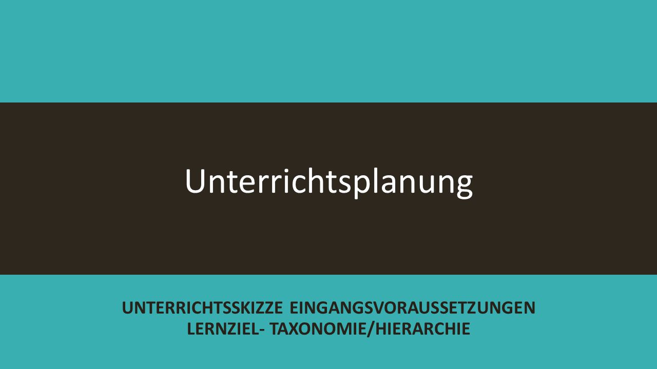 Unterrichtsplanung Unterrichtsskizze Eingangsvoraussetzungen