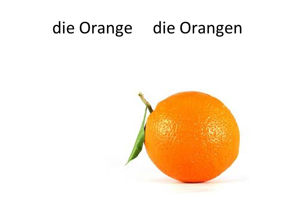 die Orange die Orangen