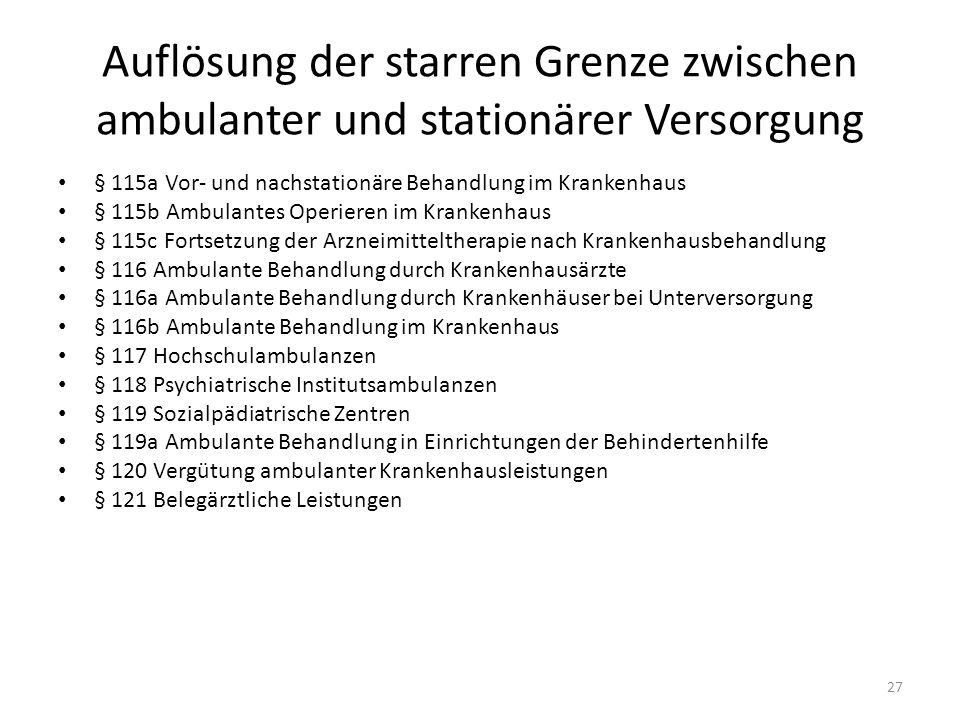 Auflösung der starren Grenze zwischen ambulanter und stationärer Versorgung