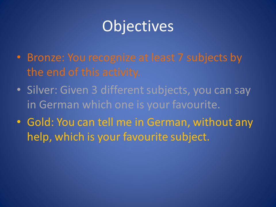 Objectives Bronze: You recognize at least 7 subjects by the end of this activity.