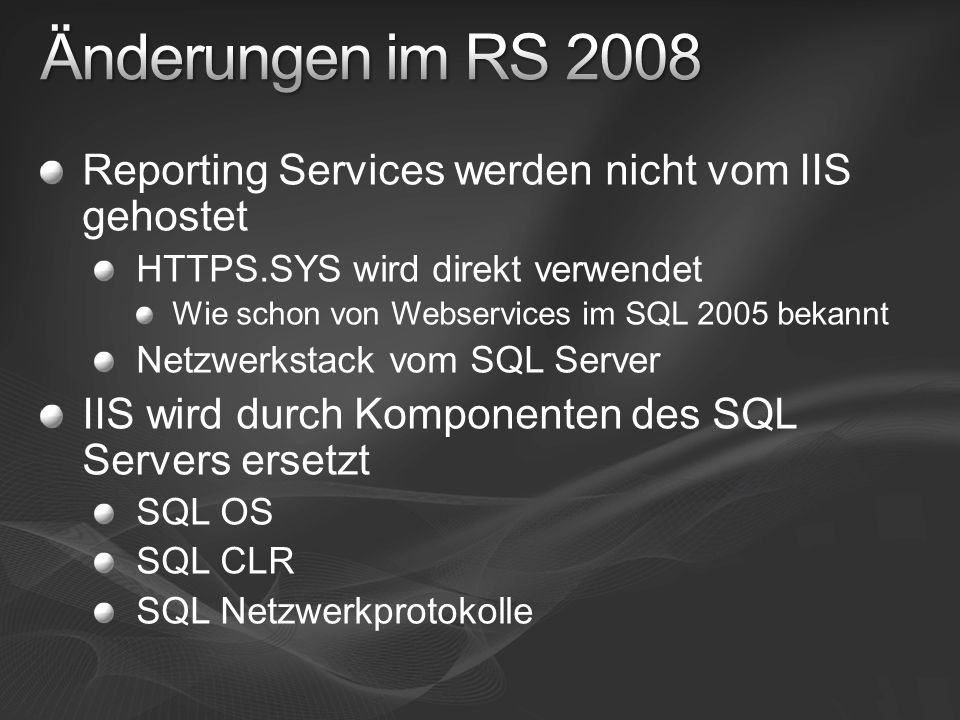 Änderungen im RS 2008 Reporting Services werden nicht vom IIS gehostet