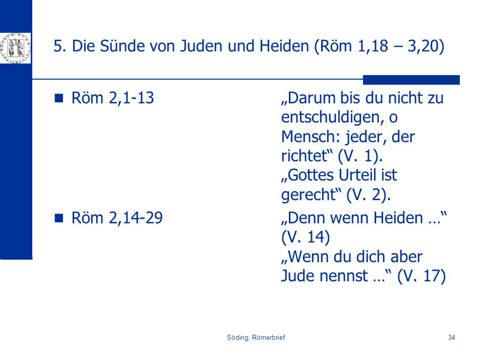 5. Die Sünde von Juden und Heiden (Röm 1,18 – 3,20)