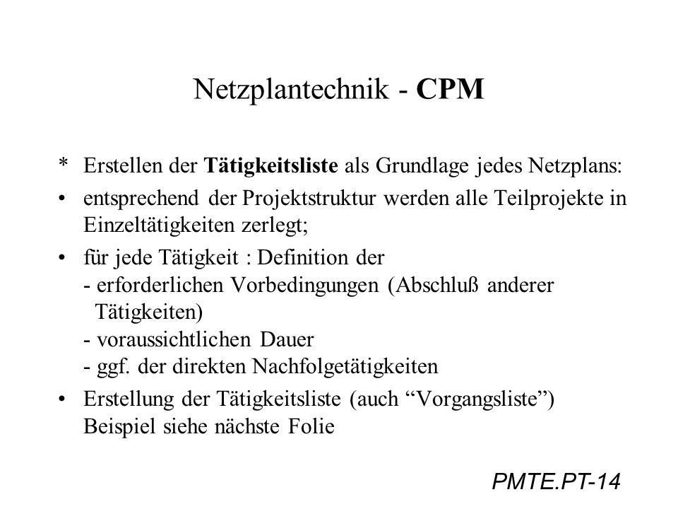 Netzplantechnik - CPM Erstellen der Tätigkeitsliste als Grundlage jedes Netzplans: