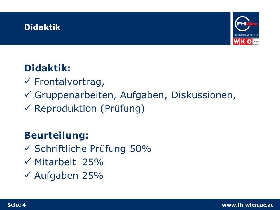 Gruppenarbeiten, Aufgaben, Diskussionen, Reproduktion (Prüfung)