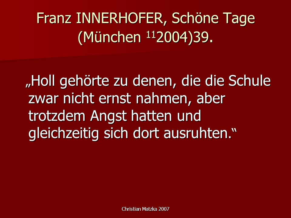 Franz INNERHOFER, Schöne Tage (München )39.