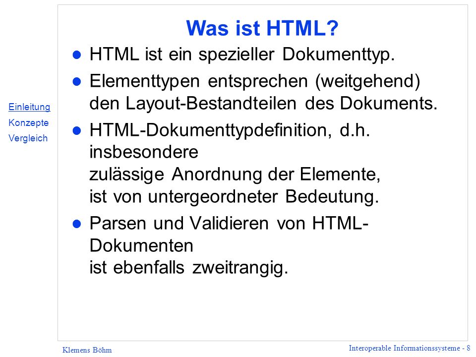 Was ist HTML HTML ist ein spezieller Dokumenttyp.