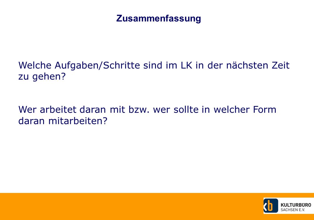 Zusammenfassung Welche Aufgaben/Schritte sind im LK in der nächsten Zeit zu gehen