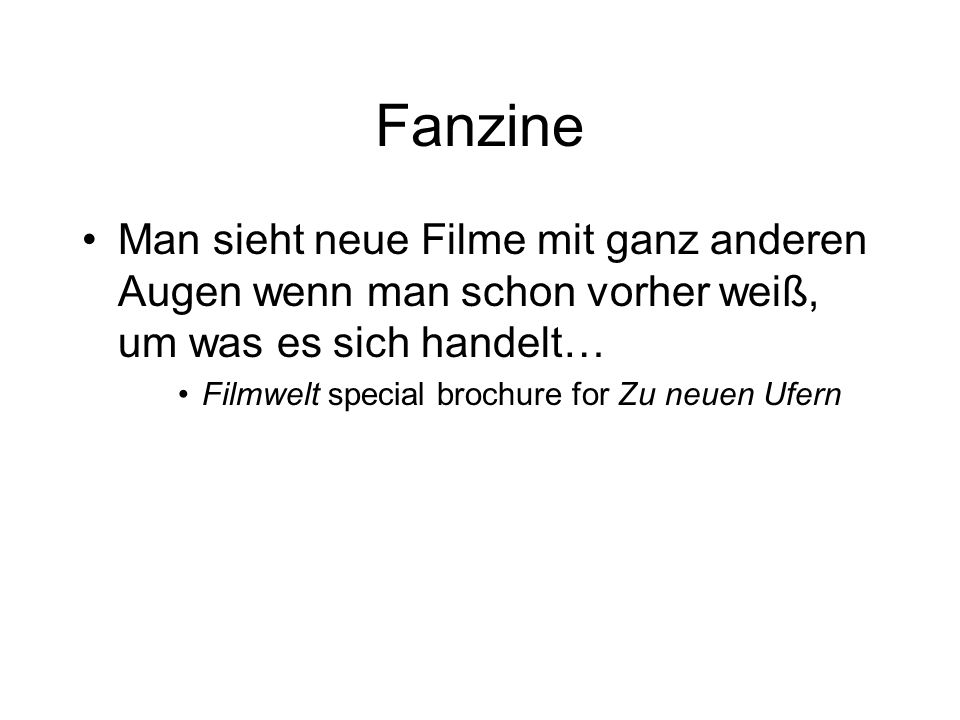 Fanzine Man sieht neue Filme mit ganz anderen Augen wenn man schon vorher weiß, um was es sich handelt…