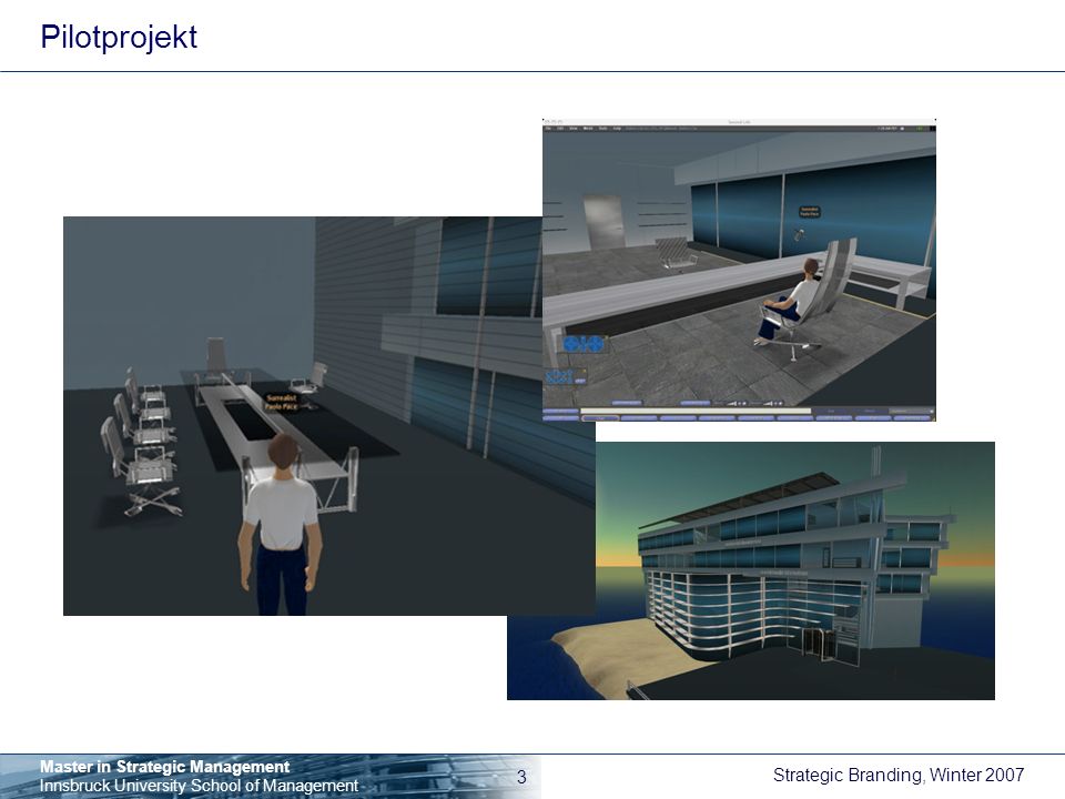 Pilotprojekt 1. Schritt (Frühjahr 2007): Campus auf einer gemieteten Fläche, Büros, zB für Sprechstunden von Gast-Professoren.