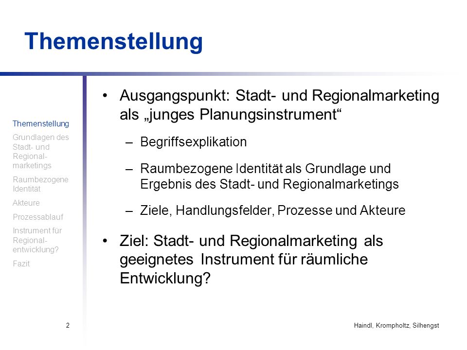 Themenstellung Ausgangspunkt: Stadt- und Regionalmarketing als „junges Planungsinstrument Begriffsexplikation.