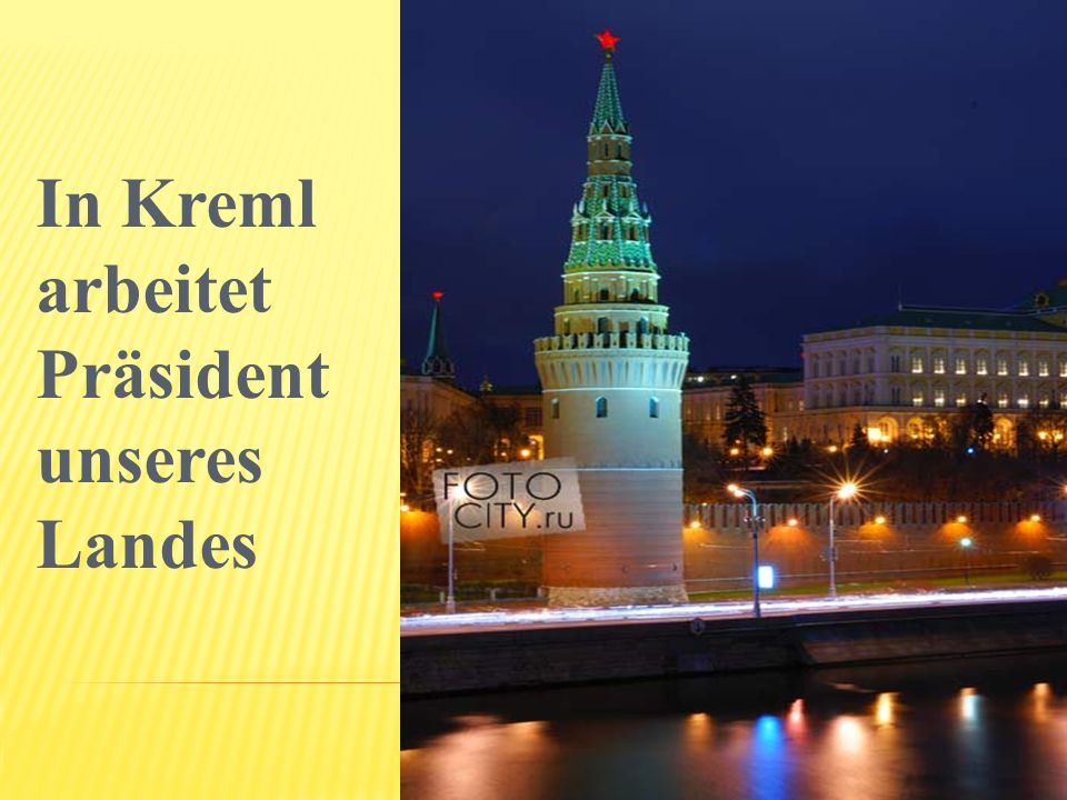 In Kreml arbeitet Präsident unseres Landes