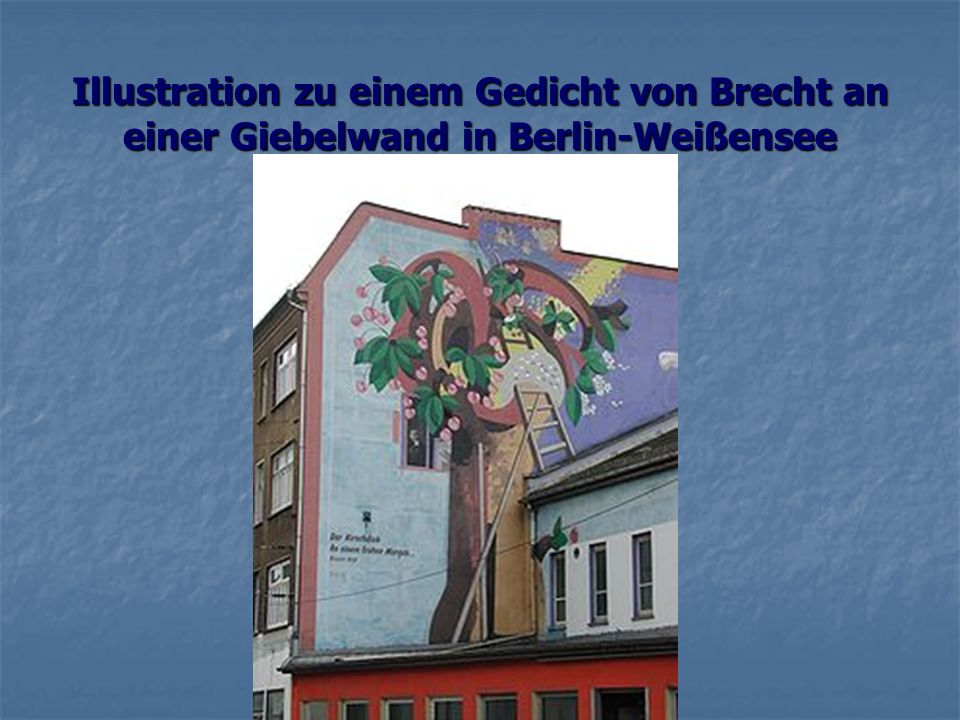 Illustration zu einem Gedicht von Brecht an einer Giebelwand in Berlin-Weißensee