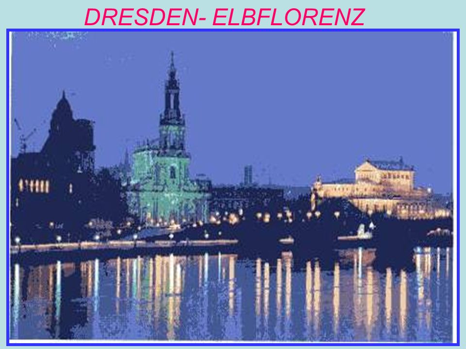 DRESDEN- ELBFLORENZ