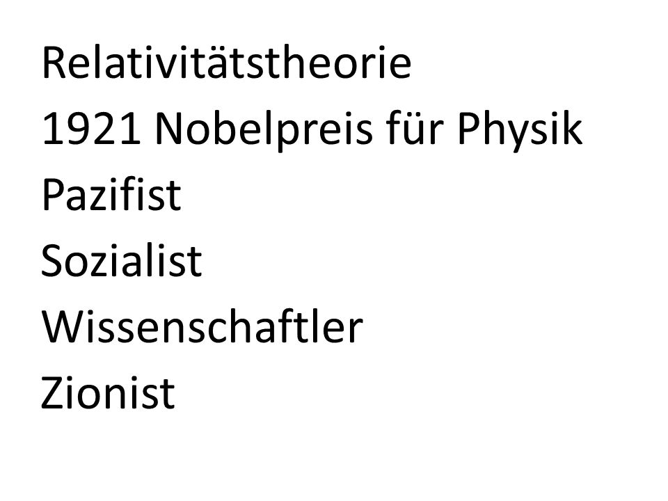 Relativitätstheorie 1921 Nobelpreis für Physik Pazifist Sozialist Wissenschaftler Zionist