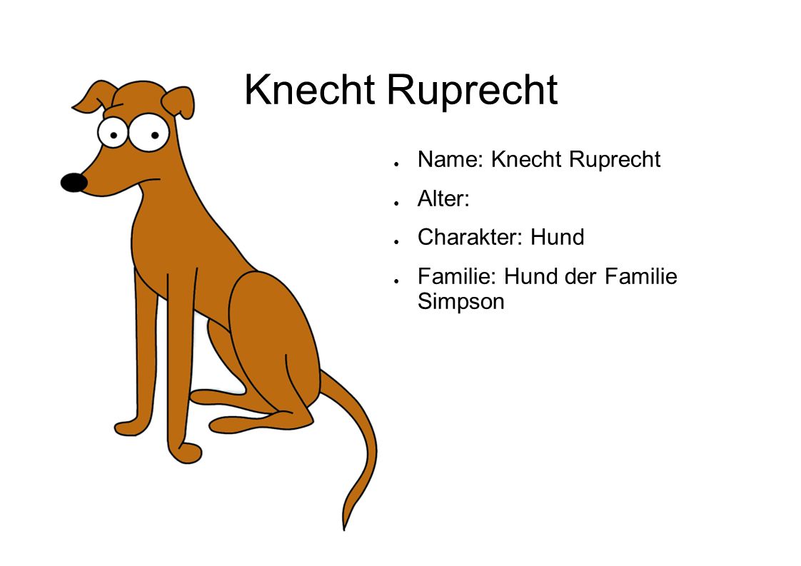 Knecht Ruprecht Name: Knecht Ruprecht Alter: Charakter: Hund