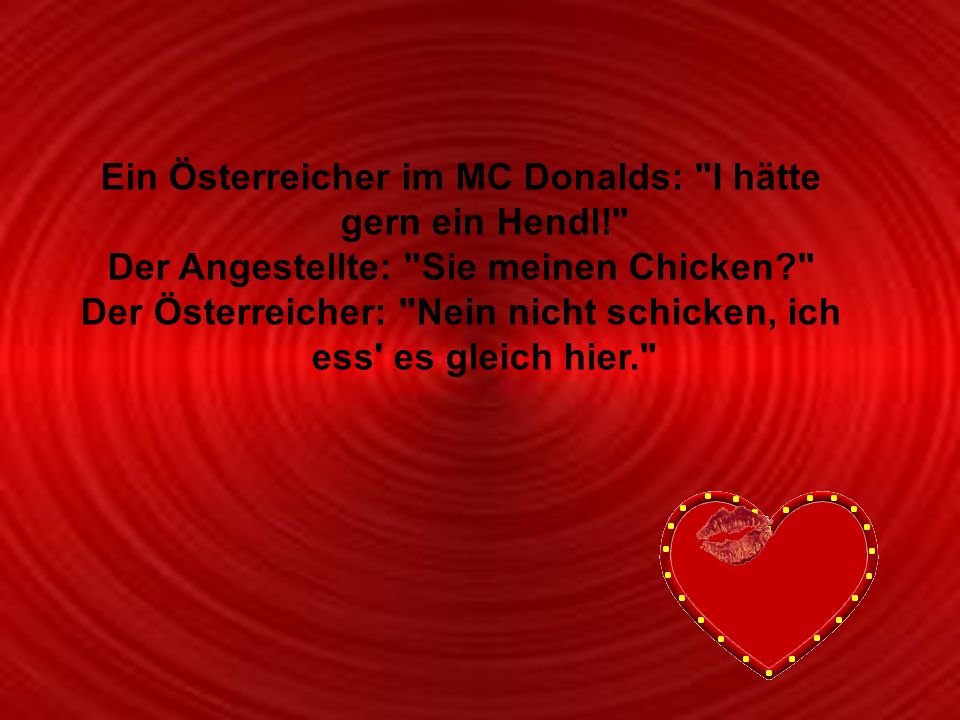 Ein Österreicher im MC Donalds: I hätte gern ein Hendl!