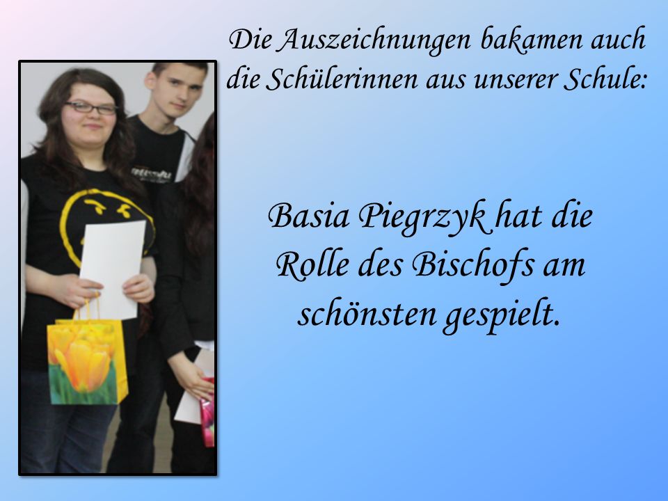 Basia Piegrzyk hat die Rolle des Bischofs am schönsten gespielt.