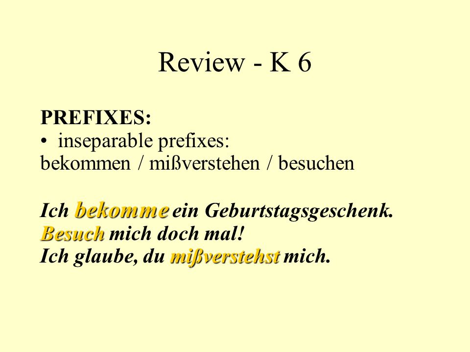 Review - K 6 PREFIXES: inseparable prefixes: