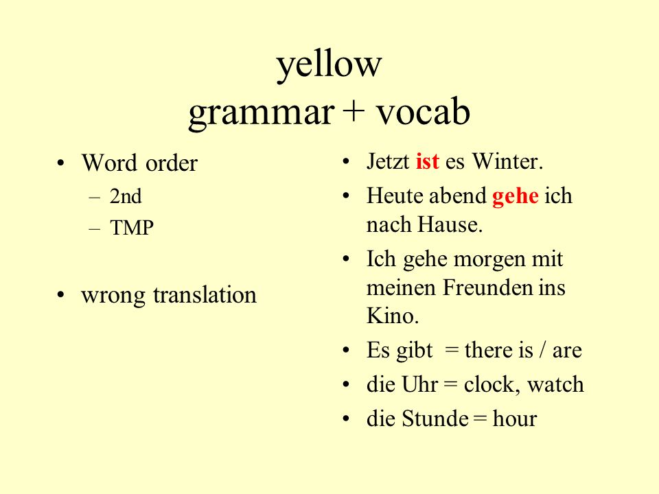 yellow grammar + vocab Word order wrong translation