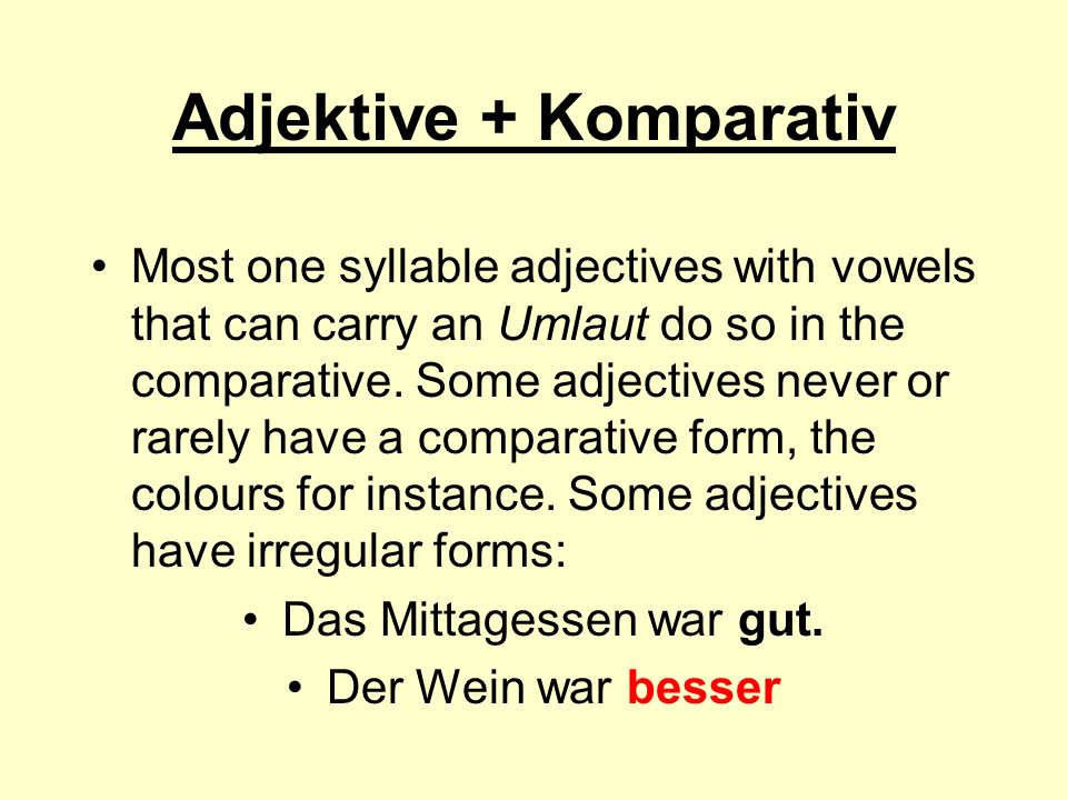 Adjektive + Komparativ