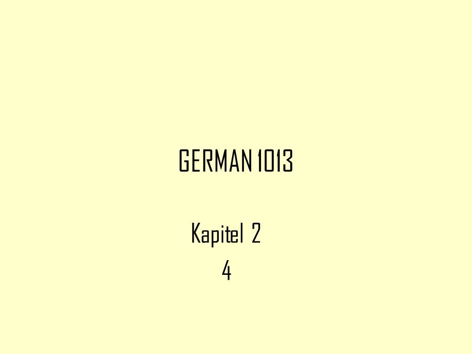 GERMAN 1013 Kapitel 2 4