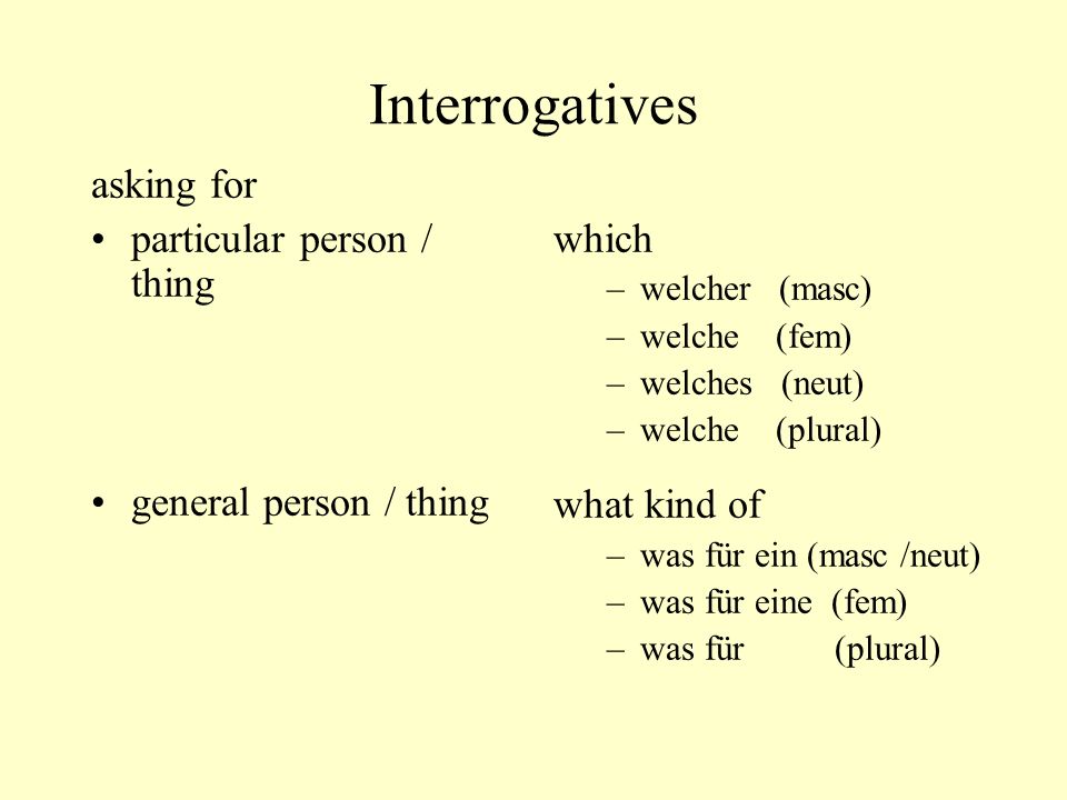 Interrogatives asking for particular person / thing
