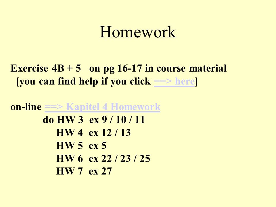 Homework Exercise 4B + 5 on pg in course material