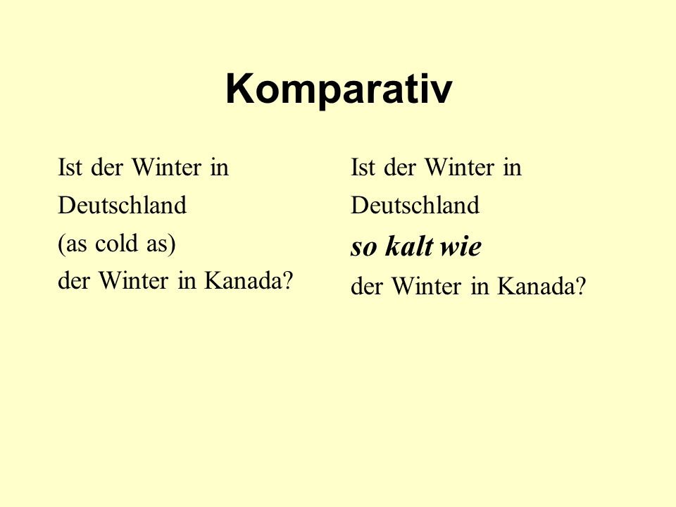 Komparativ so kalt wie Ist der Winter in Deutschland (as cold as)