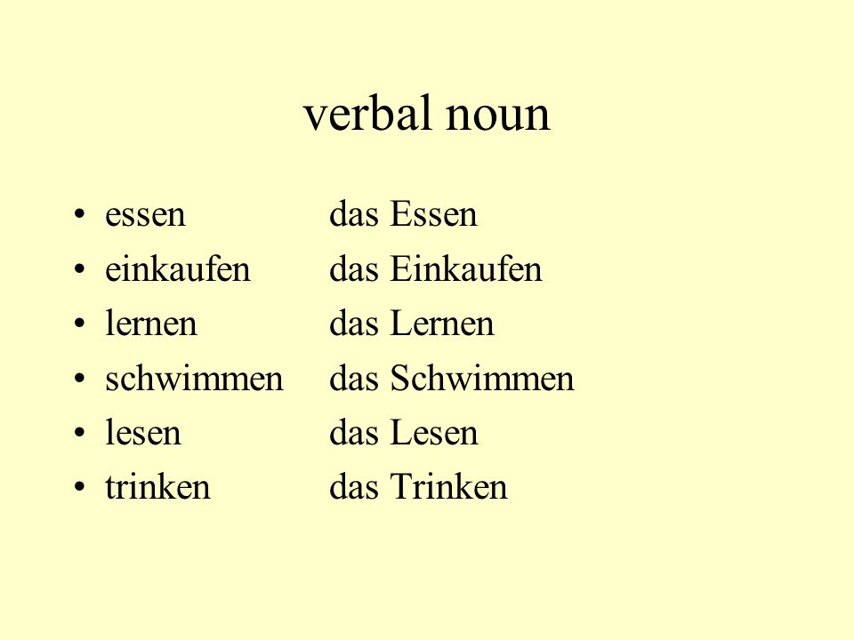 verbal noun essen das Essen einkaufen das Einkaufen lernen das Lernen