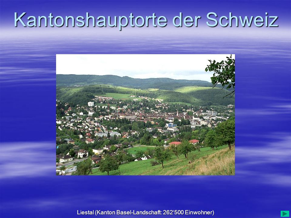 Liestal (Kanton Basel-Landschaft: 262‘500 Einwohner)