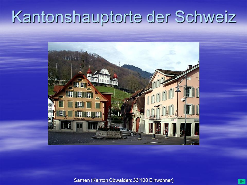 Sarnen (Kanton Obwalden: 33‘100 Einwohner)