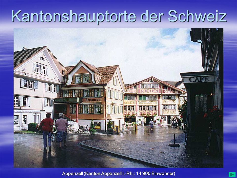 Appenzell (Kanton Appenzell I.-Rh.: 14‘900 Einwohner)
