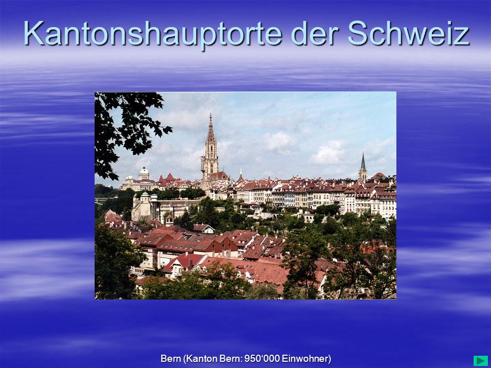 Bern (Kanton Bern: 950‘000 Einwohner)