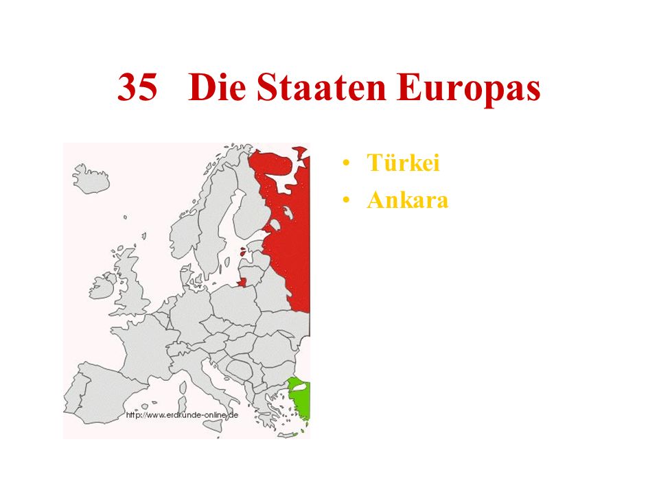 35 Die Staaten Europas Türkei Ankara