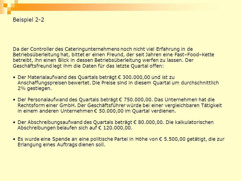 Beispiel 2-2 Da der Controller des Cateringunternehmens noch nicht viel Erfahrung in de.